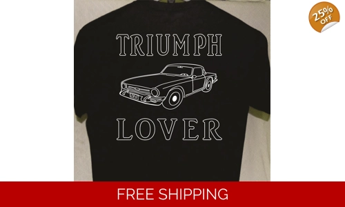 Triumph TR6 Lover T shirt more tshirts listed for sale Great Gift A Friend